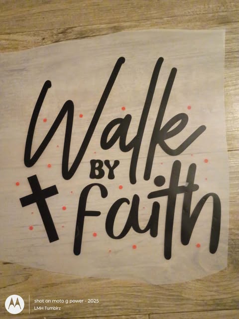"Walk by Faith" Rustic Script DTF Transfer